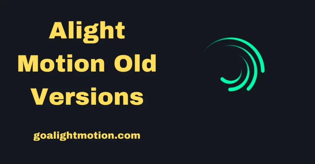 Alight Motion APK Old Versions